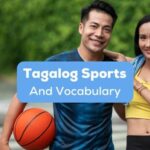Filipino Language and Sports: Vocabulary for Athletes and Fans