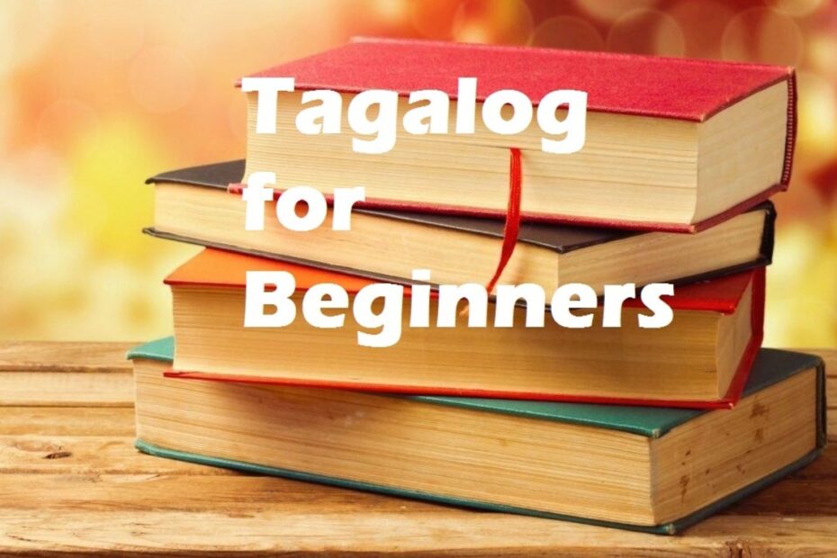 Essential Filipino Vocabulary for Beginners: Common Words and Phrases